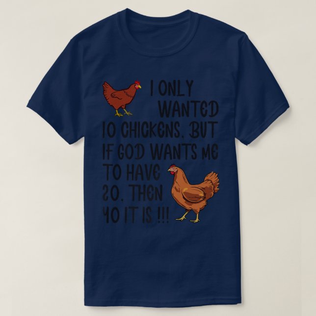 Jag ville bara ha tio Chickens Funny Farmer T Shirt (Design framsida)