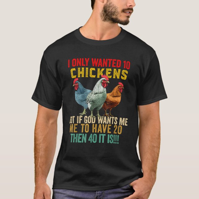 Jag ville bara ha tio kycklingar, men om Gud vill  T Shirt (Framsida)