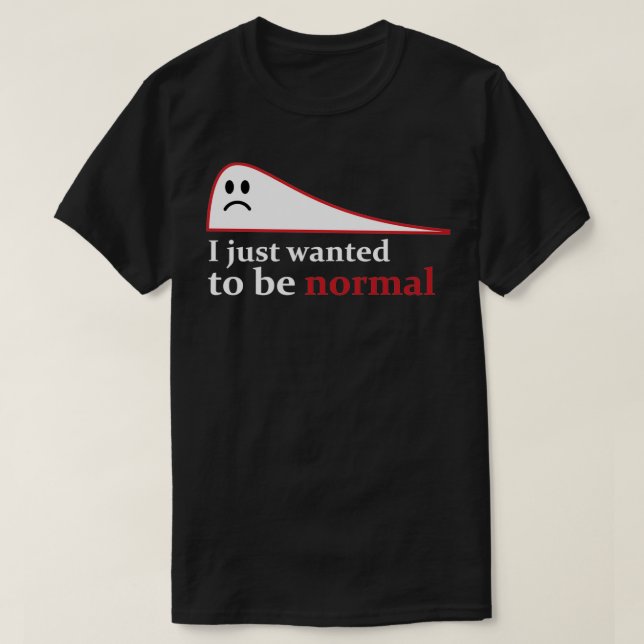 Jag ville bara vara normal 1 t shirt (Design framsida)