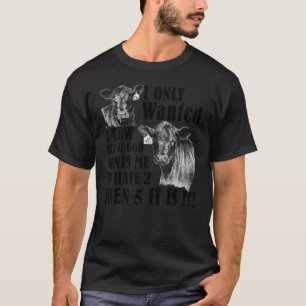 Jag Ville Endast Ha 1 Kor Men Om Gud Vill Att Jag  T Shirt