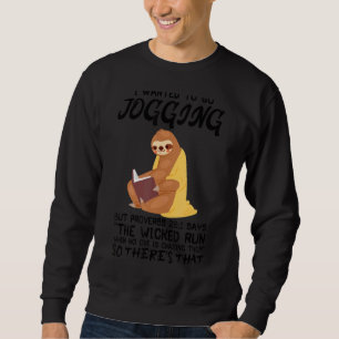 Jag ville gå med, men ordspråket 281 Sloth Lång Ärmad Tröja