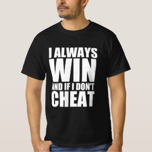 Jag vinner alltid och fuskar inte t shirt