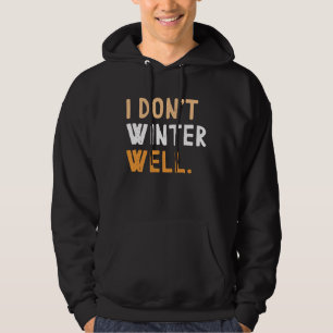 Jag vinter inte bra hoodie