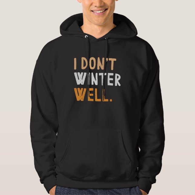 Jag vinter inte bra hoodie (Framsida)