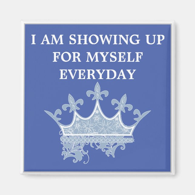 Jag visar upp för mig själv varje dag. magnet (Framsidan)