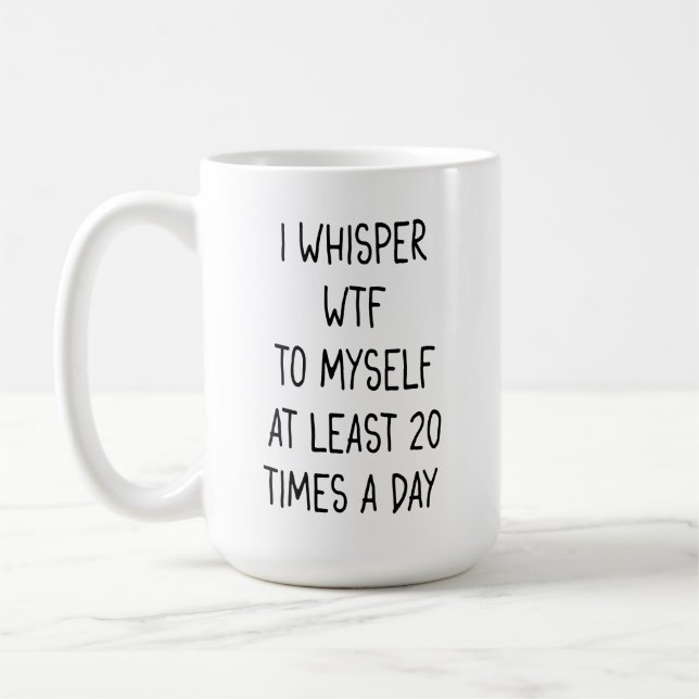 Jag viskar WTF Latte Mugg (Vänster)