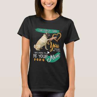 Jag visste att jag var född för att bli din mamma. t shirt