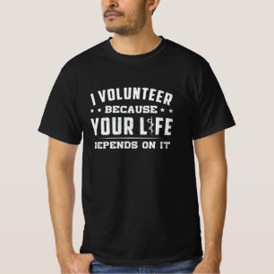 Jag Volunteer Sjukvårdare Ambulance EMS Funny T Shirt