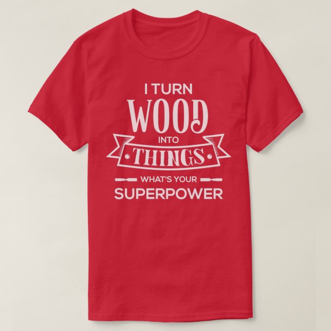 Jag vrider in trä i Sak Whers Your SuperPower T Shirt (Design framsida)