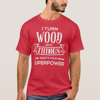 Jag vrider in trä i Sak Whers Your SuperPower T Shirt