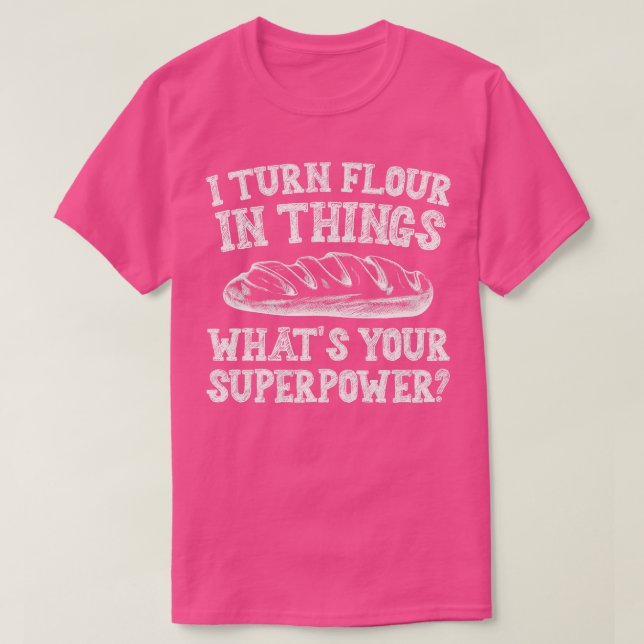 Jag vrider mjöl i Sak Bread Baking Baker Bakery T Shirt (Design framsida)