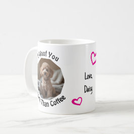 Jag vuffar dig mer än kaffe Dog Mom Kärleksfoto Kaffemugg
