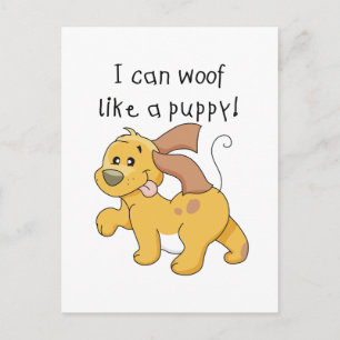 Jag Woof like a Puppy Tshirts and Gifts Vykort