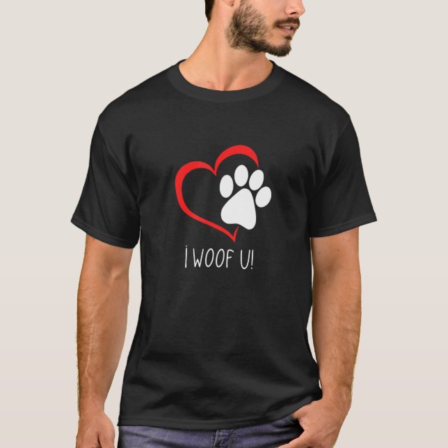 Jag Woof U! Hund T Shirt (Framsida)