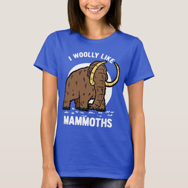 Jag Wooly like Mammoths Prehistorisk Animal T Shirt (Framsida)