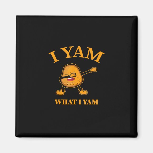 Jag Yam som jag Yam Potato Älskare eller Dancer Magnet (Framsidan)