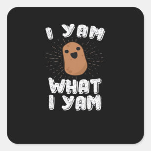 Jag Yam vad jag Yam Funny Potato Pun-Thanksgiving Fyrkantigt Klistermärke