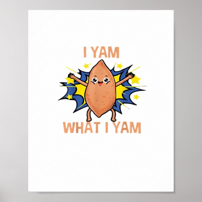 Jag Yam vad jag Yam Funny Sweet Potato Thanksgivin Poster (Framsidan)