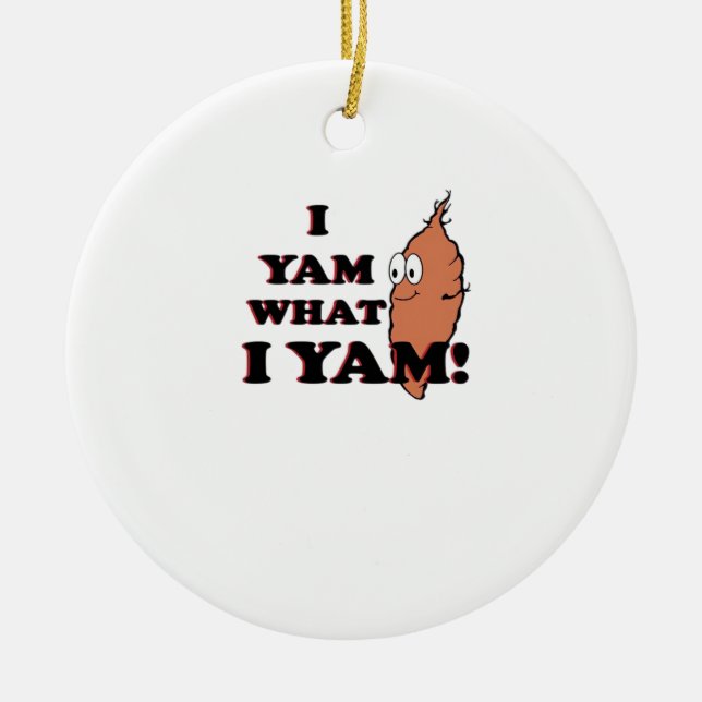 Jag Yam What I Yam - Classic Funny Meme Julgransprydnad Keramik (Framsidan)