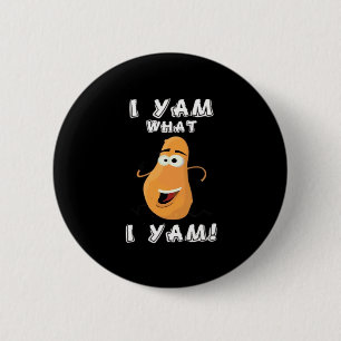 Jag Yam What I Yam Classic Funny Meme Knapp