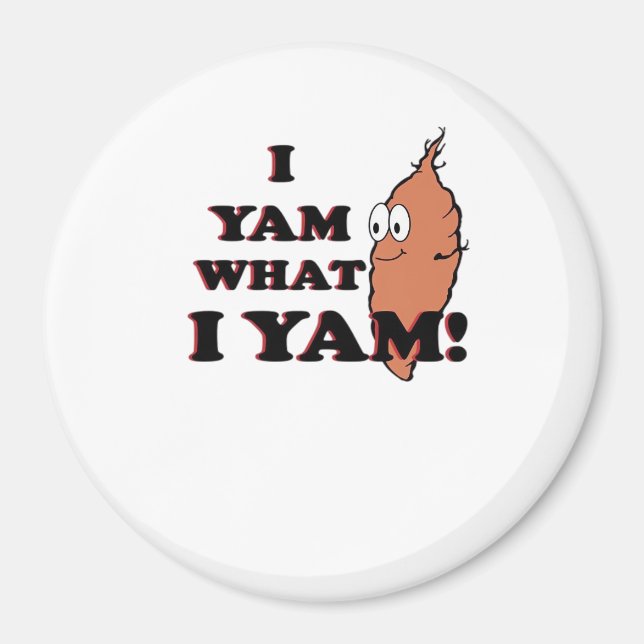 Jag Yam What I Yam - Classic Funny Meme Magnet (Framsidan)