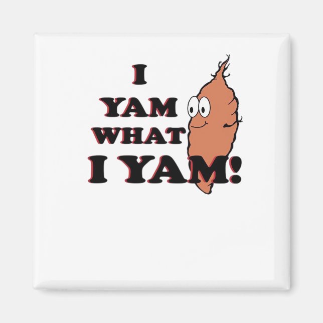 Jag Yam What I Yam - Classic Funny Meme Magnet (Framsidan)