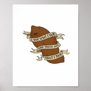 Jag Yam What I Yam Classic Quote Funny Poster