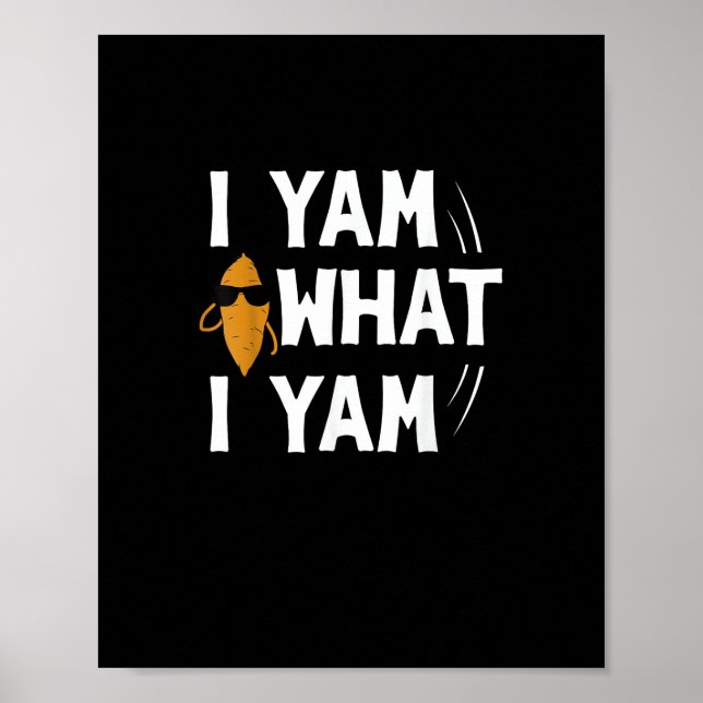 Jag Yam What I Yam Design - Sweet Potato Älskare D Poster (Framsidan)