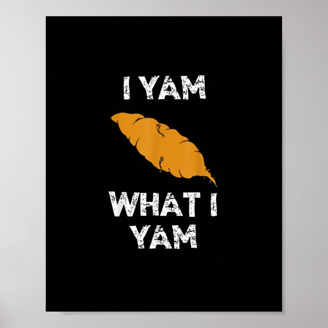 Jag Yam What I Yam Funny Thanksgiving Poster (Framsidan)