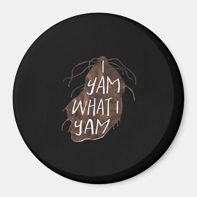 Jag Yam What I Yam - Pun Design Magnet (Framsidan)