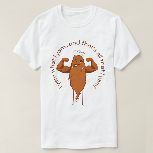 Jag Yam What I Yam Tee Shirt (Design framsida)