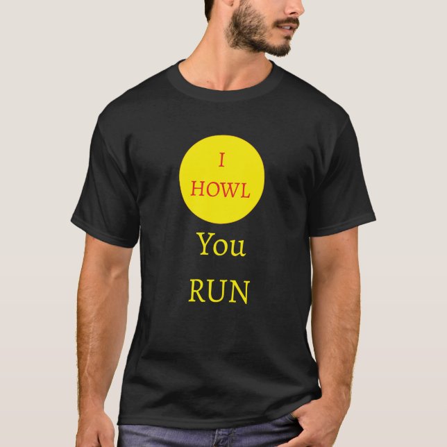 "Jag ylar, Du springer" varulvsmåne T-Shirt (Framsida)