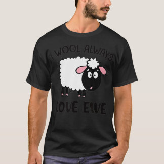 Jag ylle alltid Kärlek Ewe Sheep Älskare Gift Land T Shirt