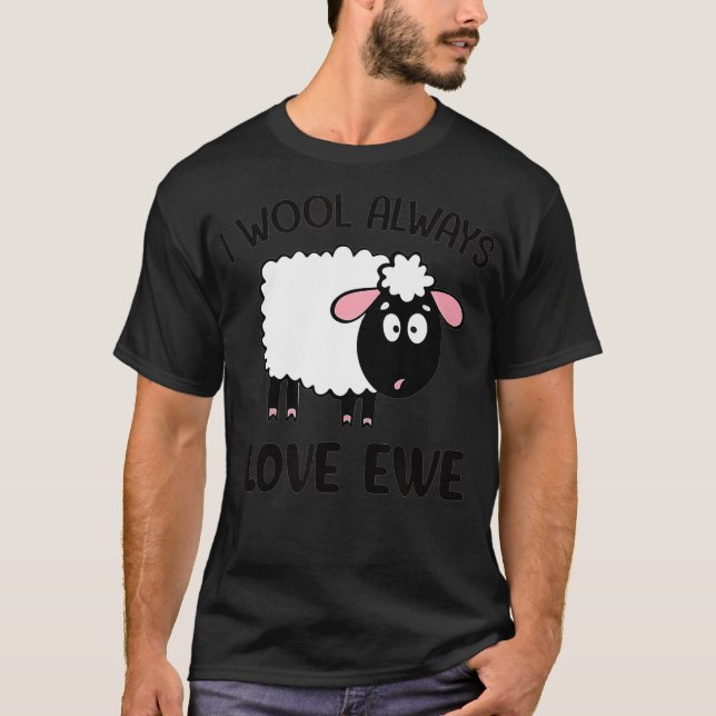 Jag ylle alltid Kärlek Ewe Sheep Älskare Gift Land T Shirt (Framsida)