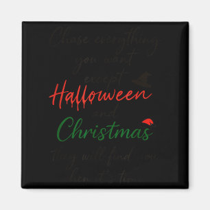 Jaga allt du vill utom Halloween och jul Magnet