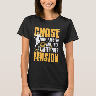 Jaga passion sedan driva pension pensionär citat t shirt