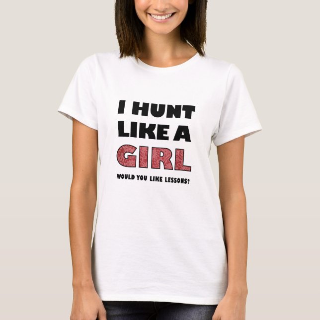Jaga som en tjej Rolig jakt T-shirt (Framsida)