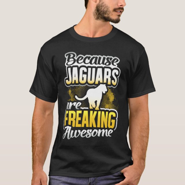 Jaguars Are Freaking Awesome Jaguar   Jaguar T Shirt (Framsida)