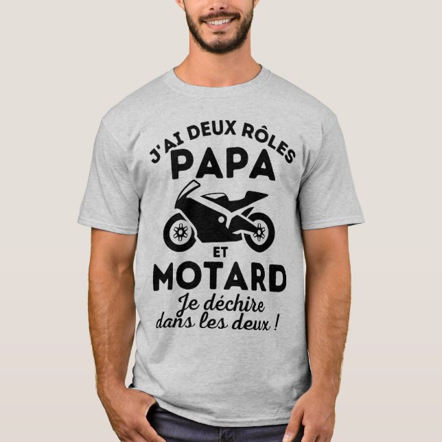 J'ai deux rôles Papa et Motard T Shirt (Framsida)