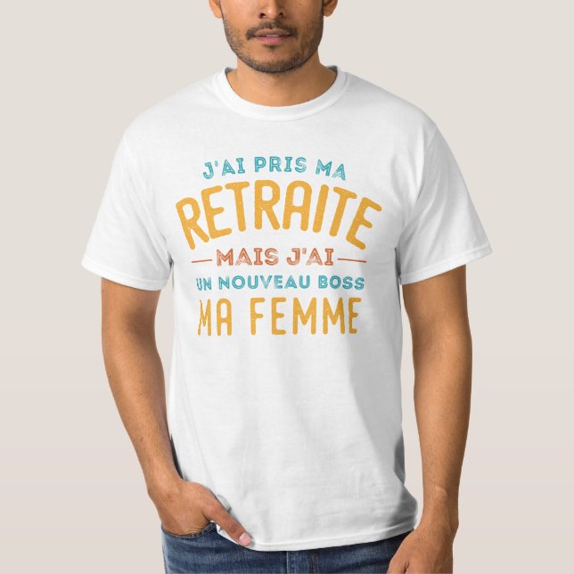 J'ai Pris Morsa Retraite Mais J'ai Un Nouveau Chef T Shirt (Framsida)