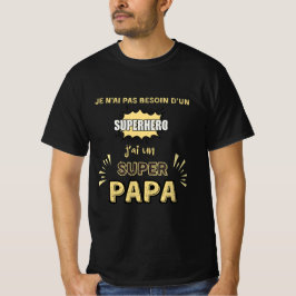 J'ai un super papa t shirt