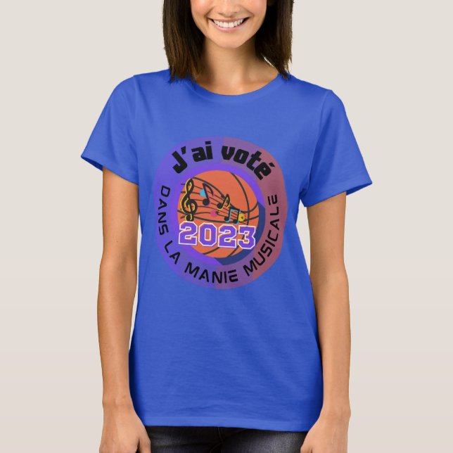 J'ai voté 2023 Manie Musicale Officiel t-shirt (Framsida)