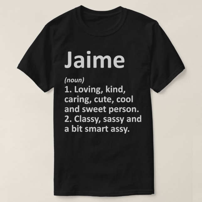 JAIME Definition Personlig Namn Funny Birthday T Shirt (Design framsida)