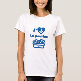 J'aime la poutine t shirt