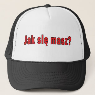 Jak sie masz? - Hur mår du? Keps