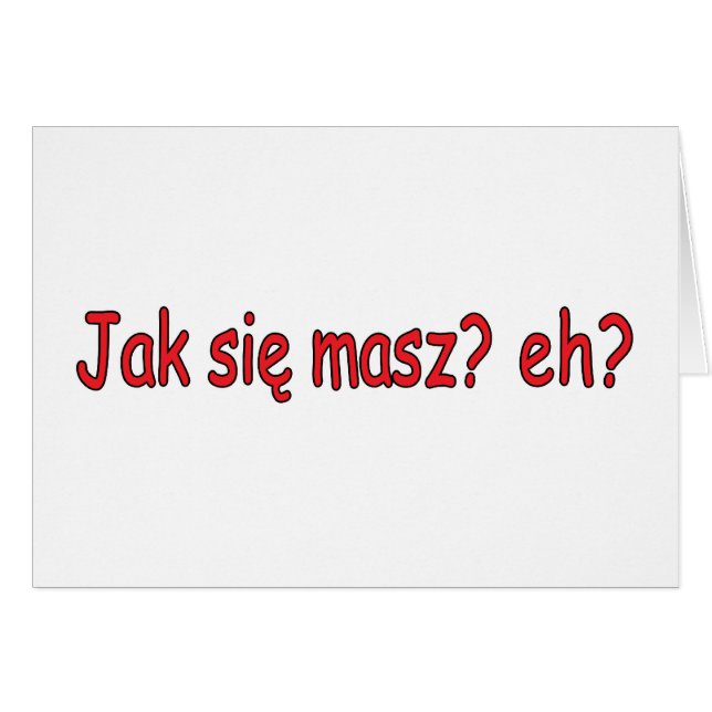 Jak Sie Masz, va? Hälsningskort (Framsidan Horizontal)
