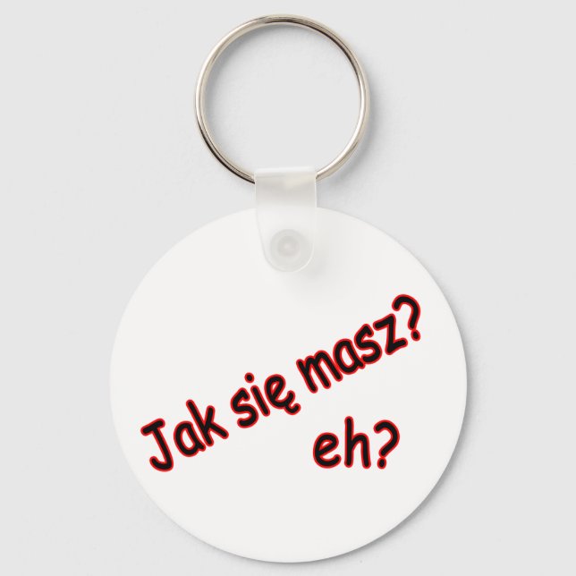 Jak Sie Masz, va? Vinkel Nyckelring (Framsida)