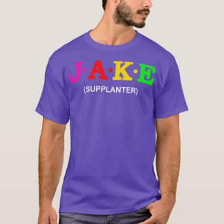 Jake Supplanter 2 T Shirt
