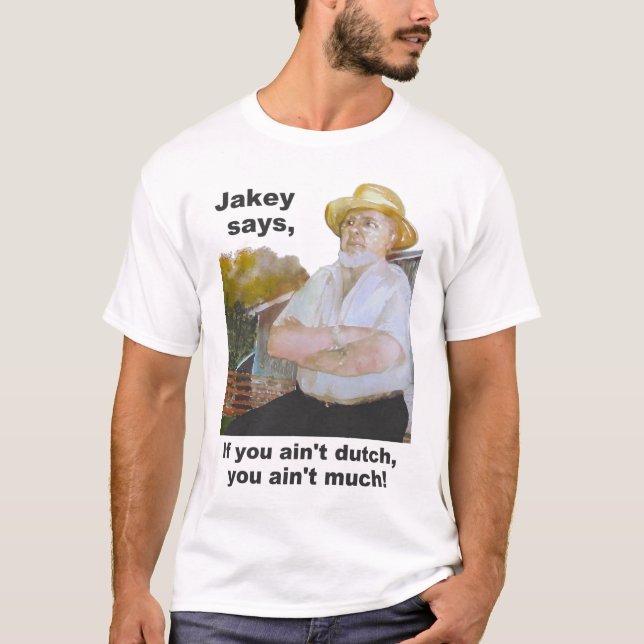 "Jakey något att säga" holländsk design för PA ", T Shirt (Framsida)