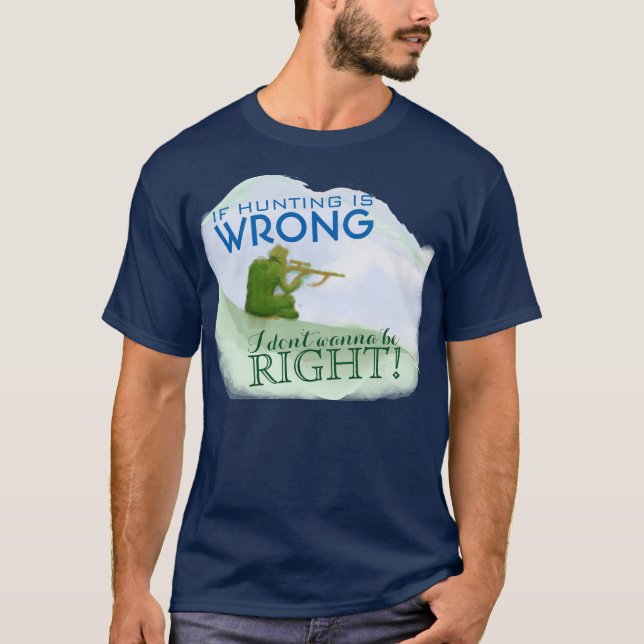 Jakt är höger, kött eater.- Roligt Offert - Att sä T Shirt (Framsida)